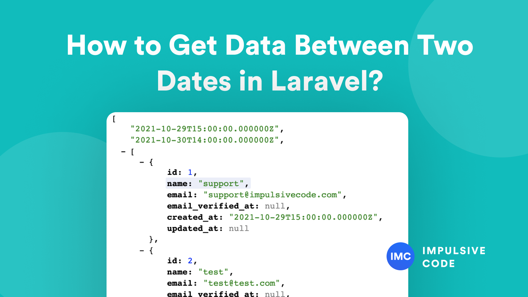 How to Get Data Between Two Dates in Laravel?