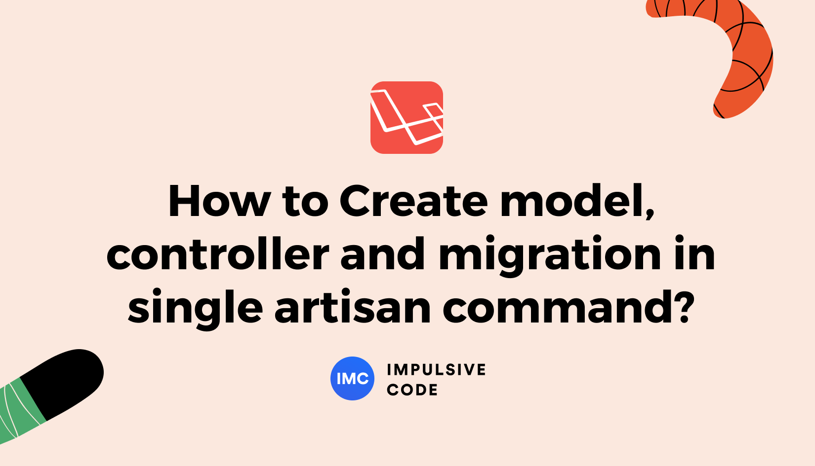 Laravel – How to Create model, controller and migration in single artisan command?