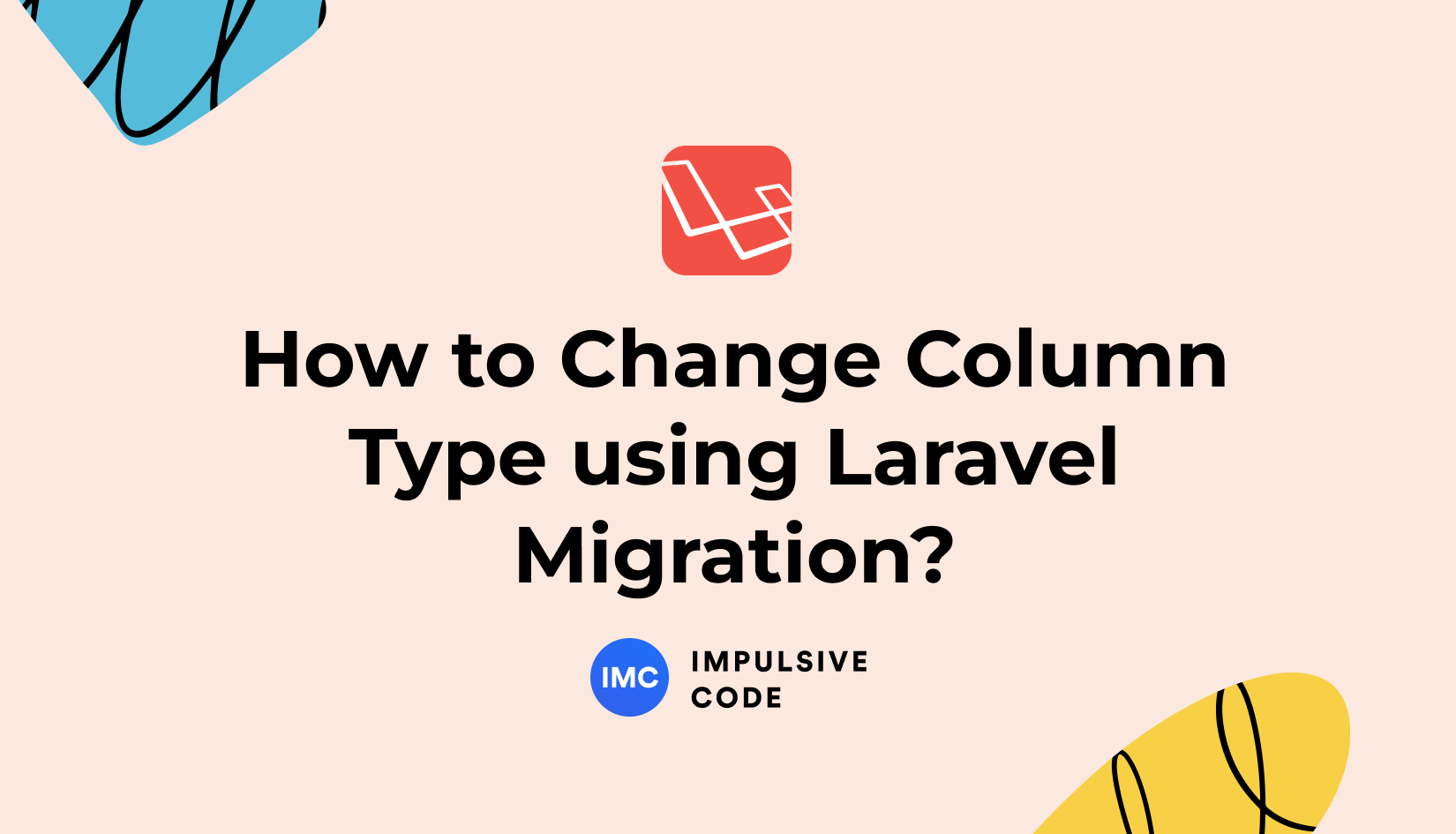How to Change Column Type using Laravel Migration?