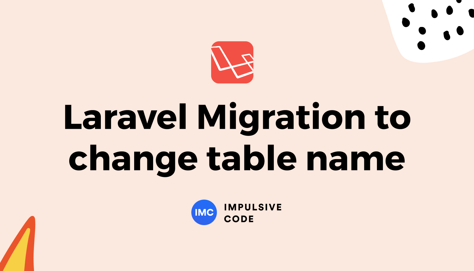 How to Change Table Name using Laravel Migration?