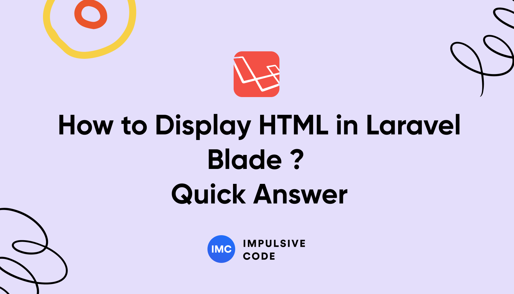 How to Display HTML in Laravel Blade ? Quick Answer