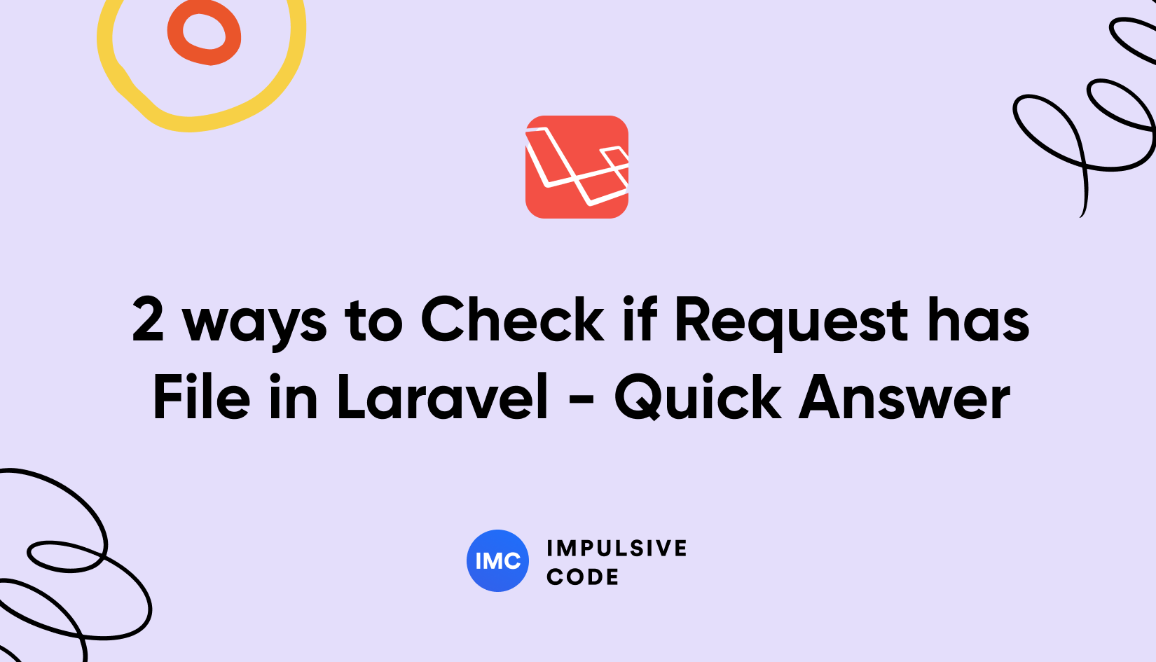 2 ways to Check if Request has File in Laravel – Quick Answer